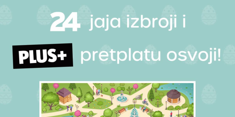 Zabavni nagradni natječaj – Jaja izbroji i PLUS+ pretplatu osvoji!